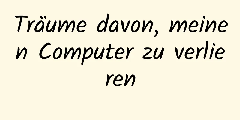 Träume davon, meinen Computer zu verlieren