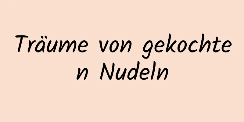 Träume von gekochten Nudeln