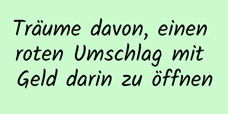 Träume davon, einen roten Umschlag mit Geld darin zu öffnen