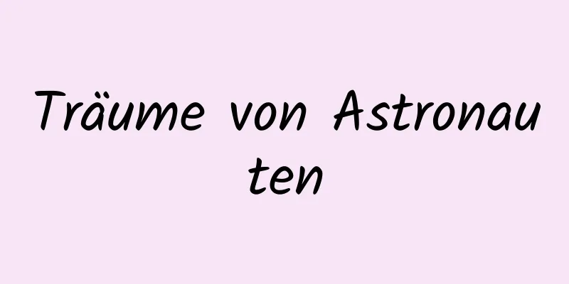 Träume von Astronauten