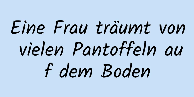 Eine Frau träumt von vielen Pantoffeln auf dem Boden