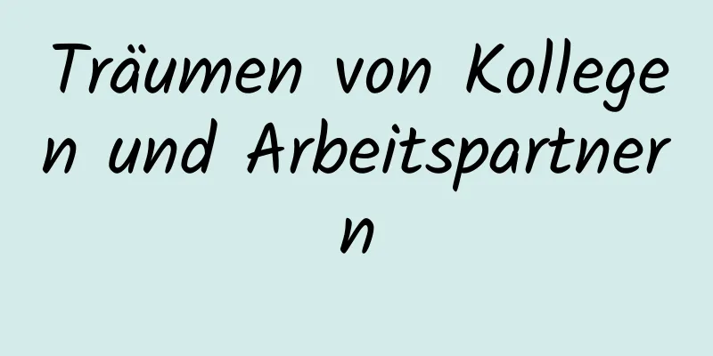 Träumen von Kollegen und Arbeitspartnern