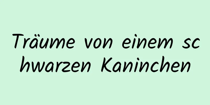 Träume von einem schwarzen Kaninchen