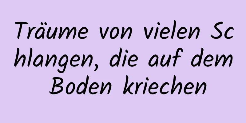 Träume von vielen Schlangen, die auf dem Boden kriechen