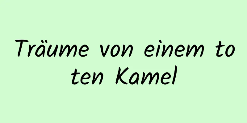 Träume von einem toten Kamel