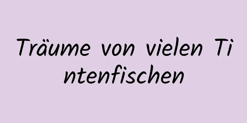 Träume von vielen Tintenfischen