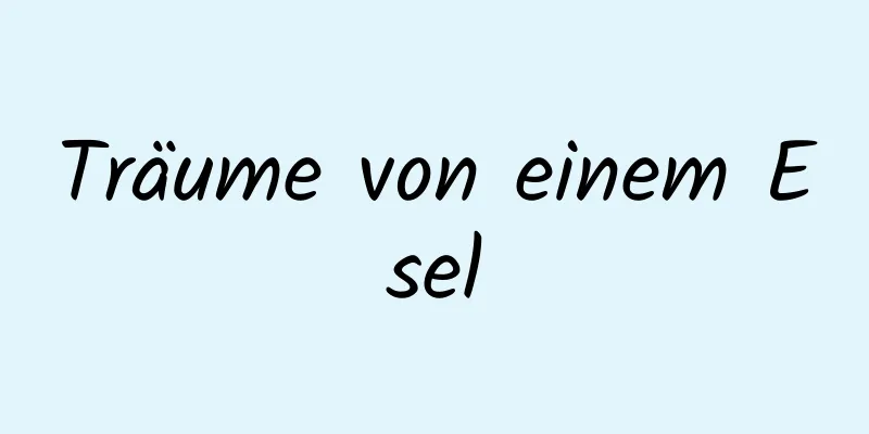 Träume von einem Esel