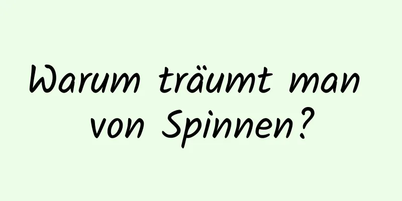 Warum träumt man von Spinnen?