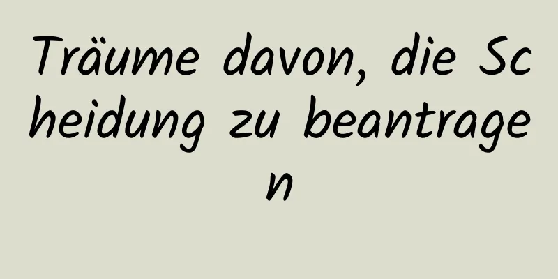 Träume davon, die Scheidung zu beantragen