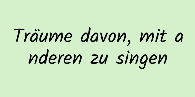 Träume davon, mit anderen zu singen