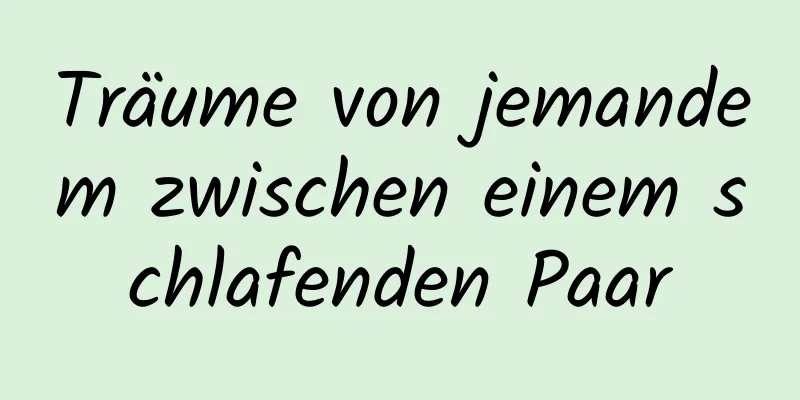 Träume von jemandem zwischen einem schlafenden Paar