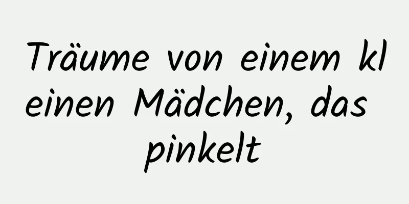 Träume von einem kleinen Mädchen, das pinkelt