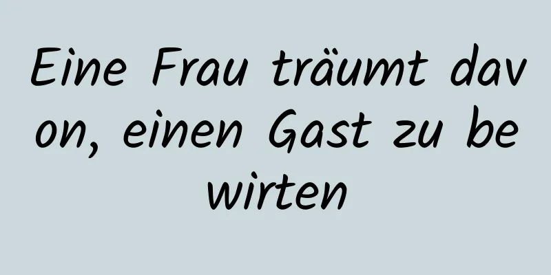 Eine Frau träumt davon, einen Gast zu bewirten