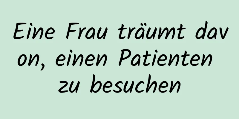 Eine Frau träumt davon, einen Patienten zu besuchen