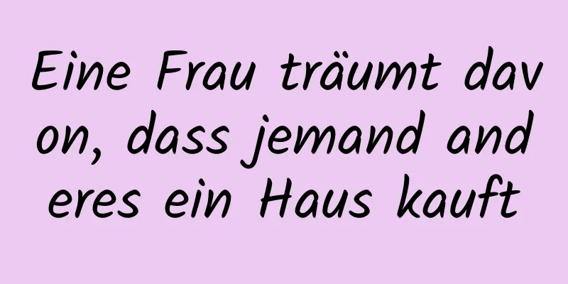 Eine Frau träumt davon, dass jemand anderes ein Haus kauft