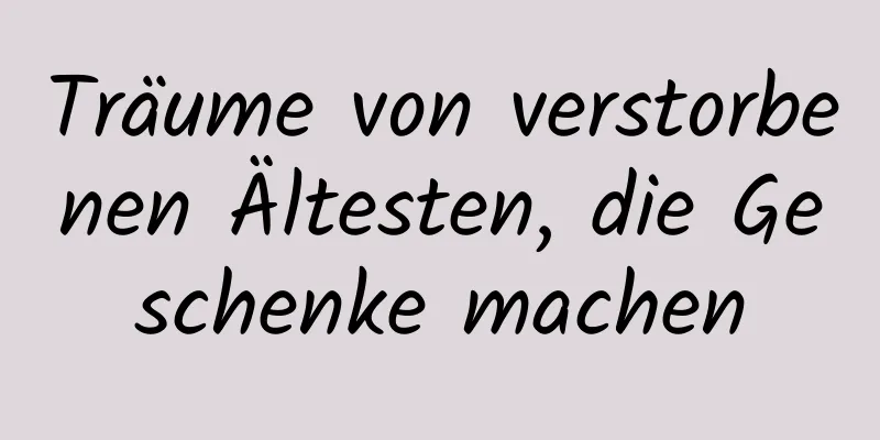 Träume von verstorbenen Ältesten, die Geschenke machen