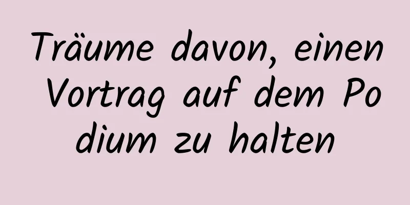 Träume davon, einen Vortrag auf dem Podium zu halten