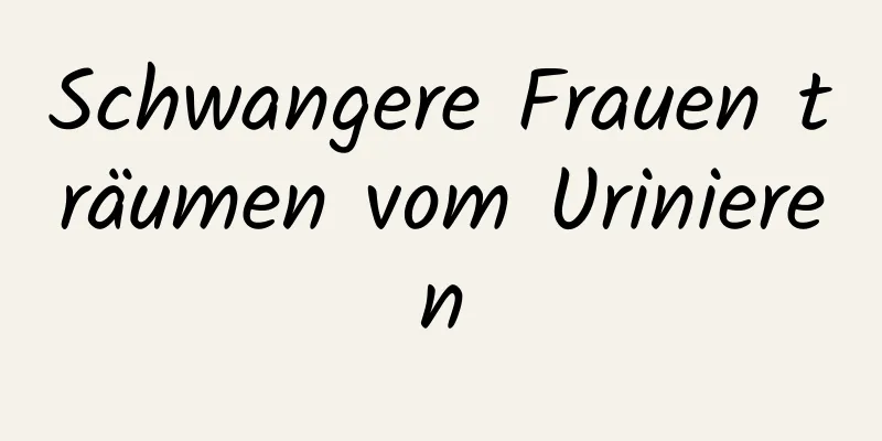 Schwangere Frauen träumen vom Urinieren