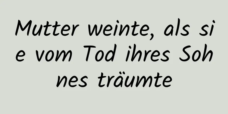 Mutter weinte, als sie vom Tod ihres Sohnes träumte