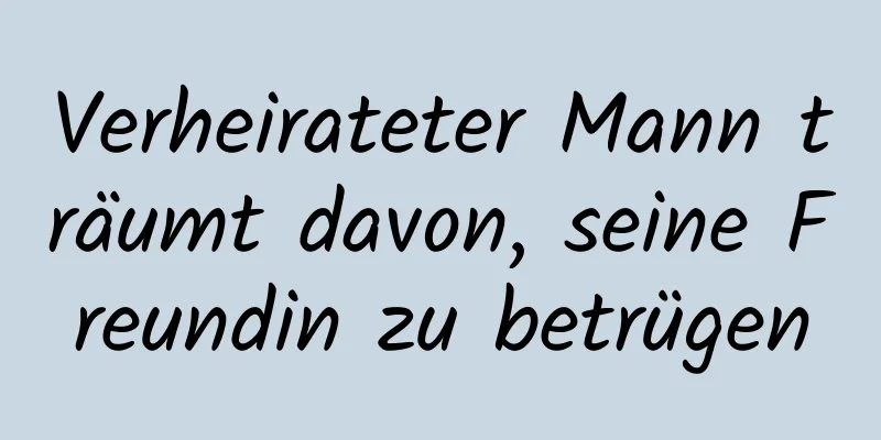 Verheirateter Mann träumt davon, seine Freundin zu betrügen