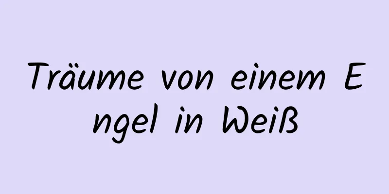 Träume von einem Engel in Weiß