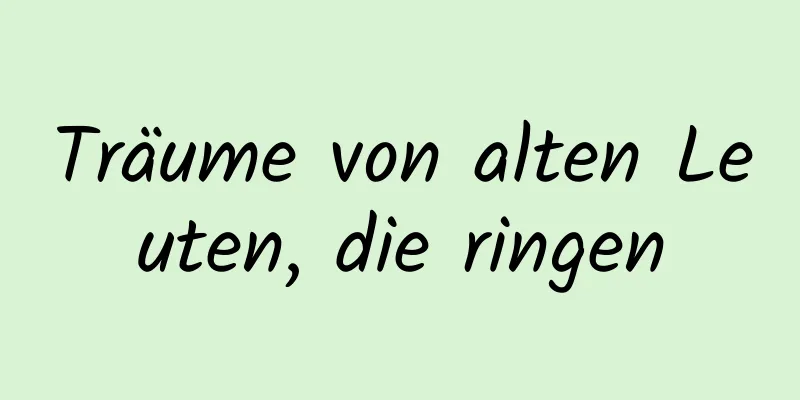 Träume von alten Leuten, die ringen