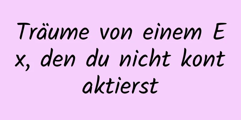 Träume von einem Ex, den du nicht kontaktierst