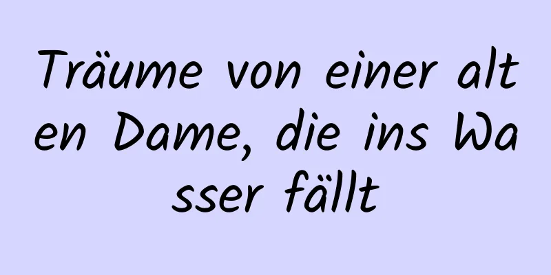 Träume von einer alten Dame, die ins Wasser fällt