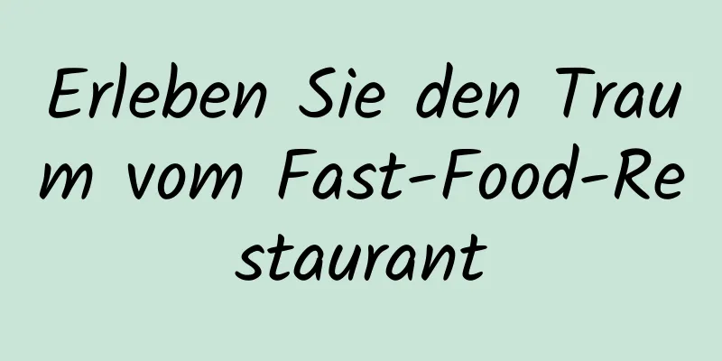 Erleben Sie den Traum vom Fast-Food-Restaurant