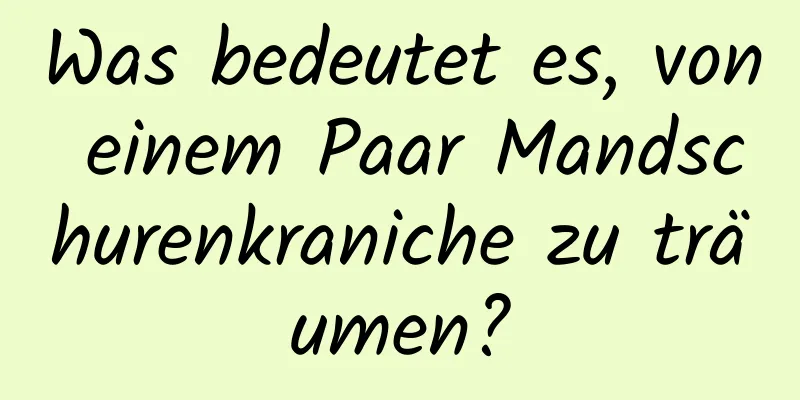 Was bedeutet es, von einem Paar Mandschurenkraniche zu träumen?