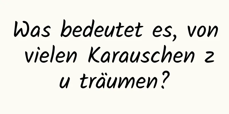 Was bedeutet es, von vielen Karauschen zu träumen?