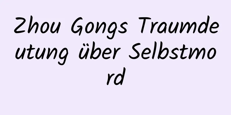 Zhou Gongs Traumdeutung über Selbstmord