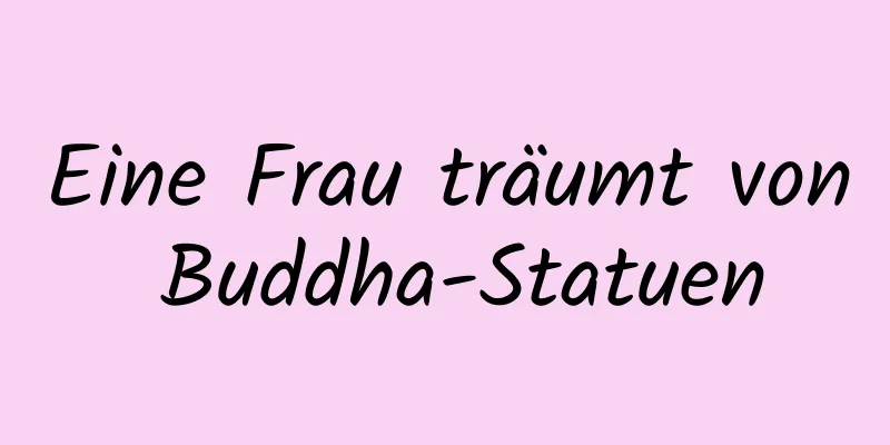 Eine Frau träumt von Buddha-Statuen