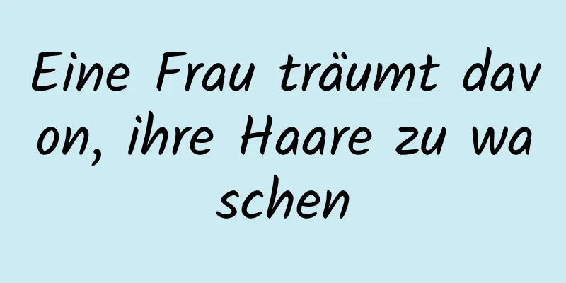 Eine Frau träumt davon, ihre Haare zu waschen