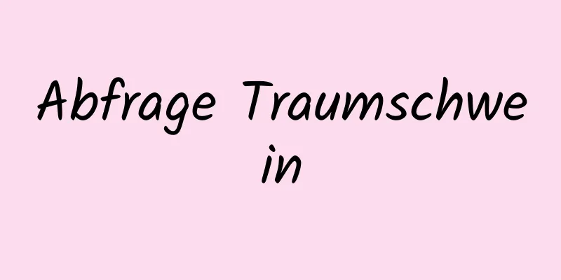 Abfrage Traumschwein