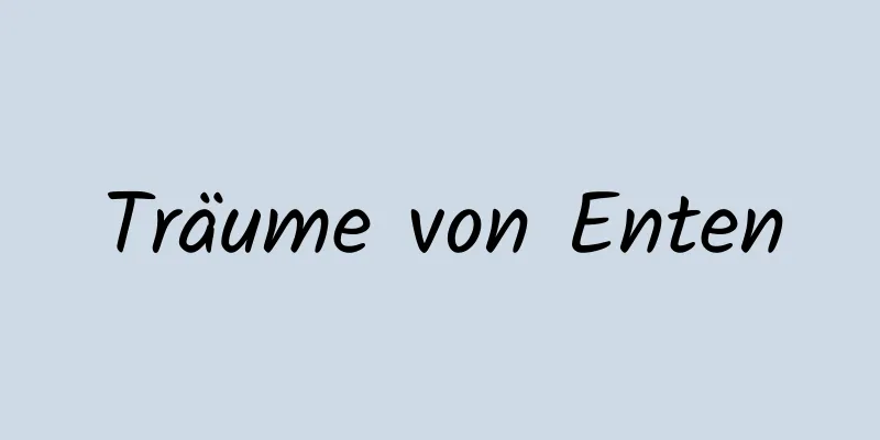 Träume von Enten