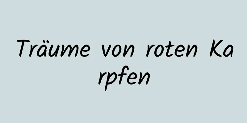 Träume von roten Karpfen