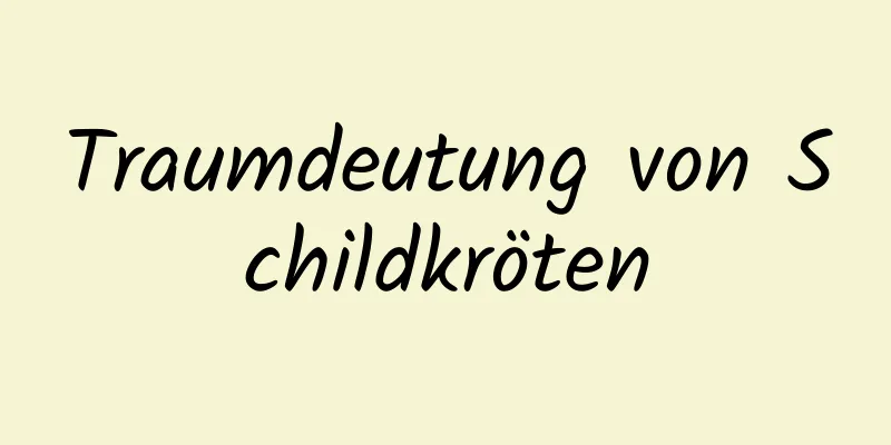 Traumdeutung von Schildkröten