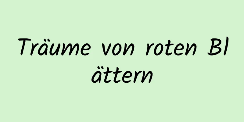 Träume von roten Blättern