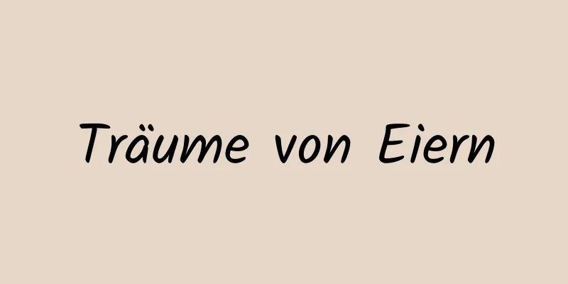 Träume von Eiern