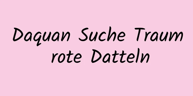 Daquan Suche Traum rote Datteln