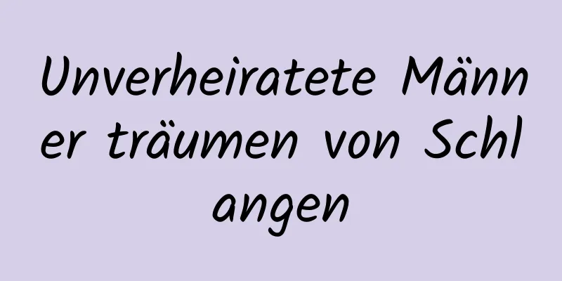 Unverheiratete Männer träumen von Schlangen