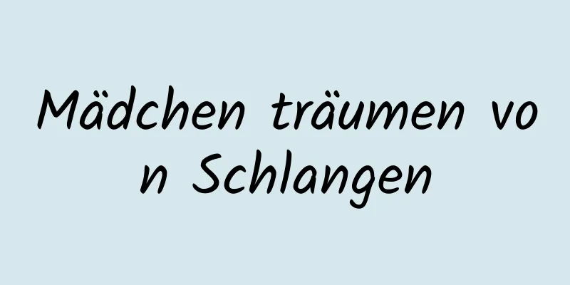 Mädchen träumen von Schlangen