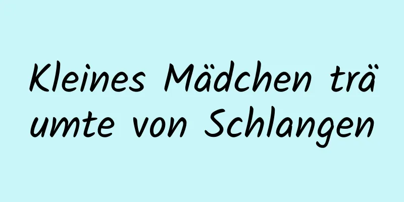 Kleines Mädchen träumte von Schlangen