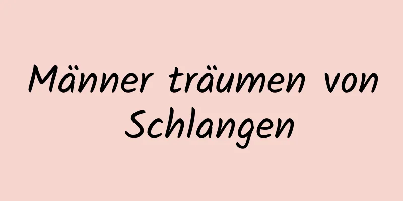 Männer träumen von Schlangen